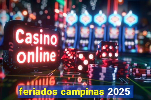 feriados campinas 2025